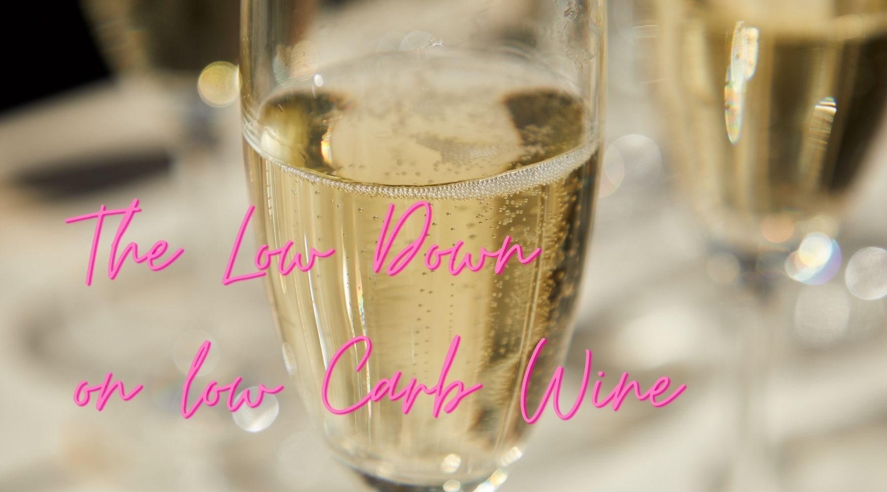 The Low Down on Low Carb Wine